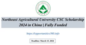 Northeast Agricultural University CSC Scholarship 2024