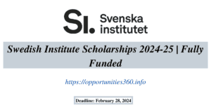 Swedish Institute Scholarships 2024